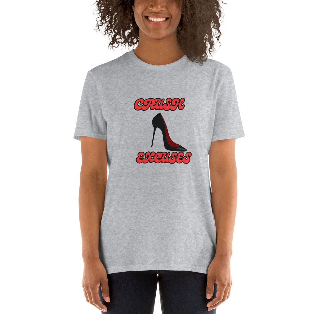 Short-Sleeve Unisex T-Shirt-CRUSH EXCUSES High Heel