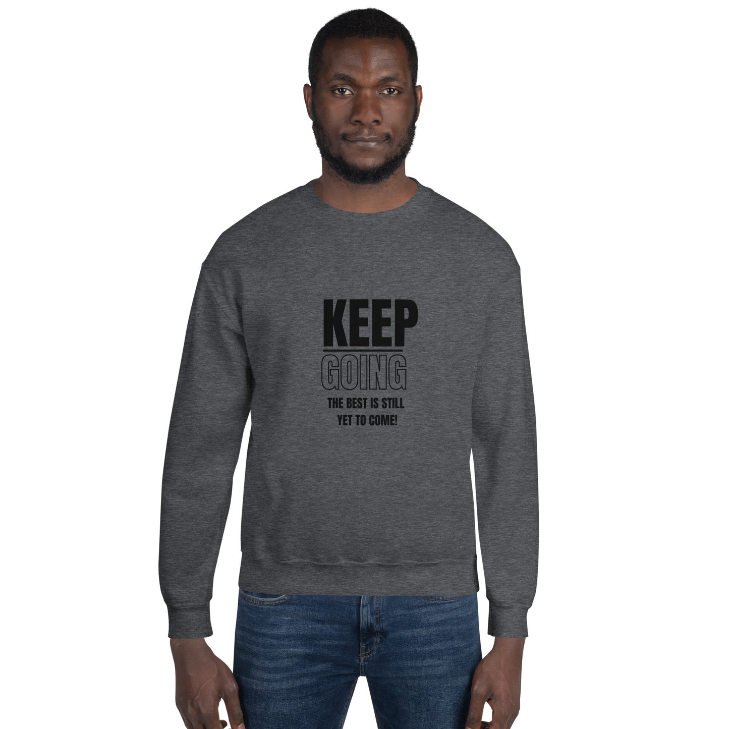 Unisex Sweatshirt-KEEP GOING