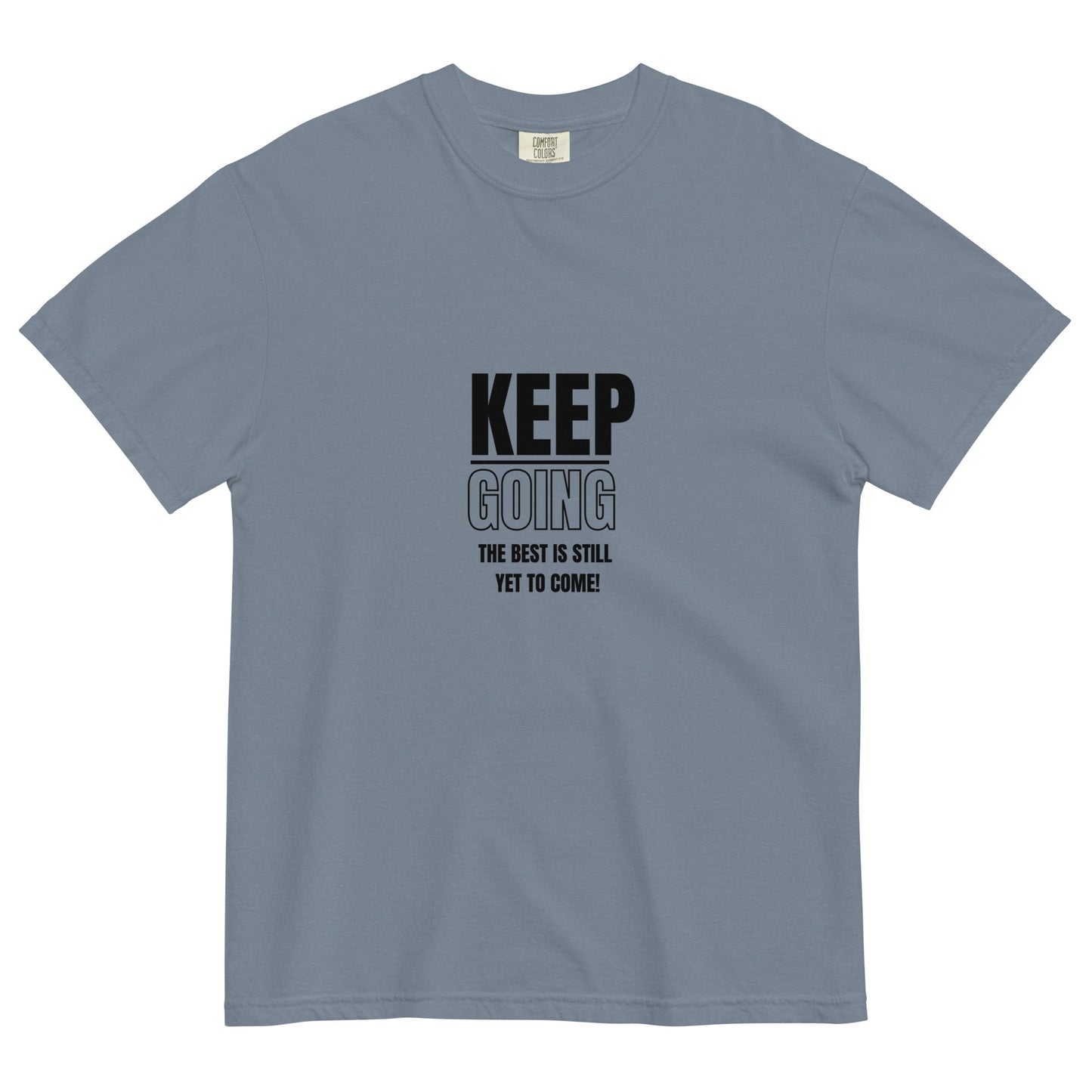 Unisex Garment-Dyed Heavyweight T-shirt-KEEP GOING