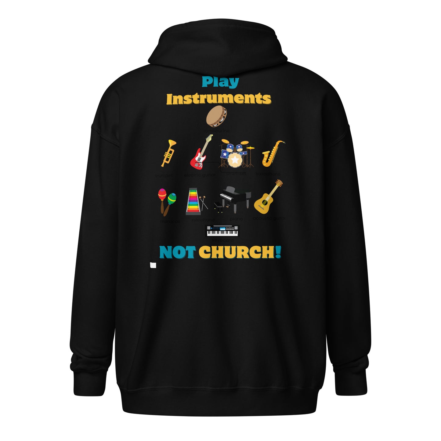 Unisex heavy blend zip hoodie-Play Instruments NOT CHURCH