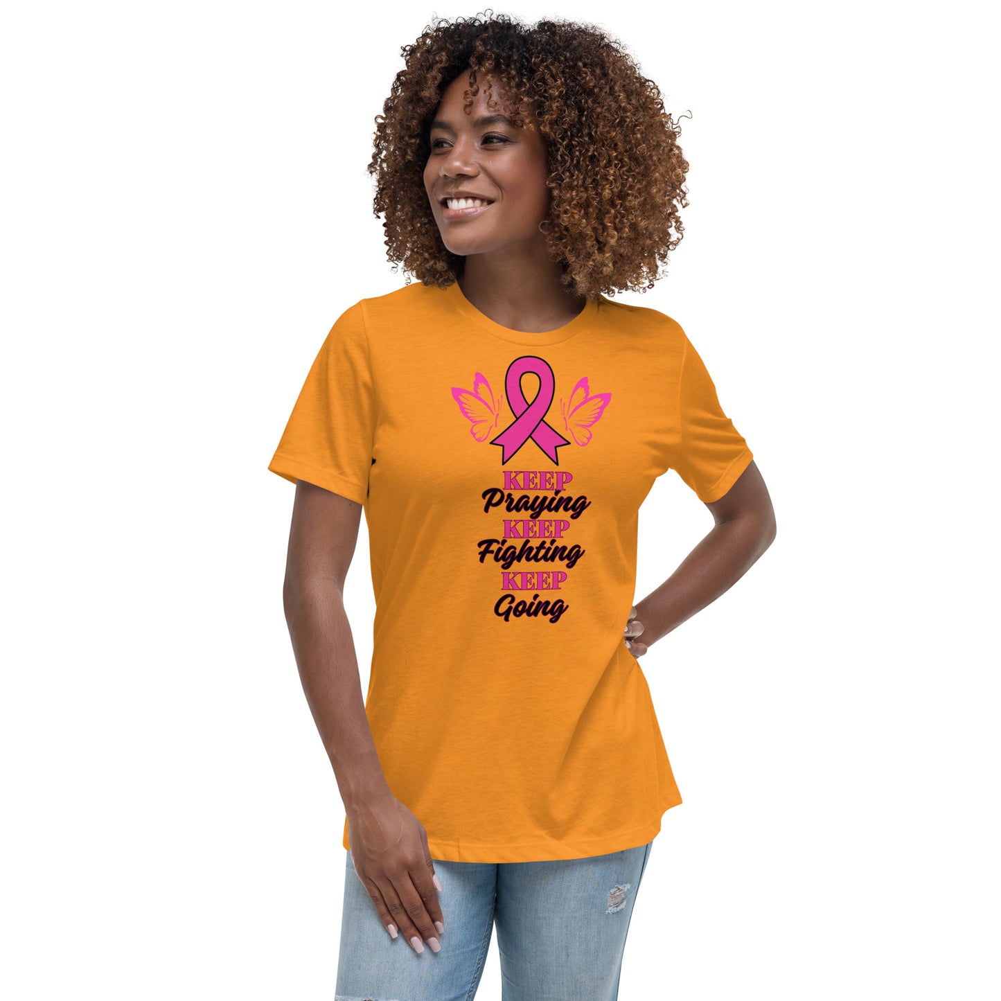 Women's Relaxed T-Shirt-KEEP PRAYING FIGHTING GOING