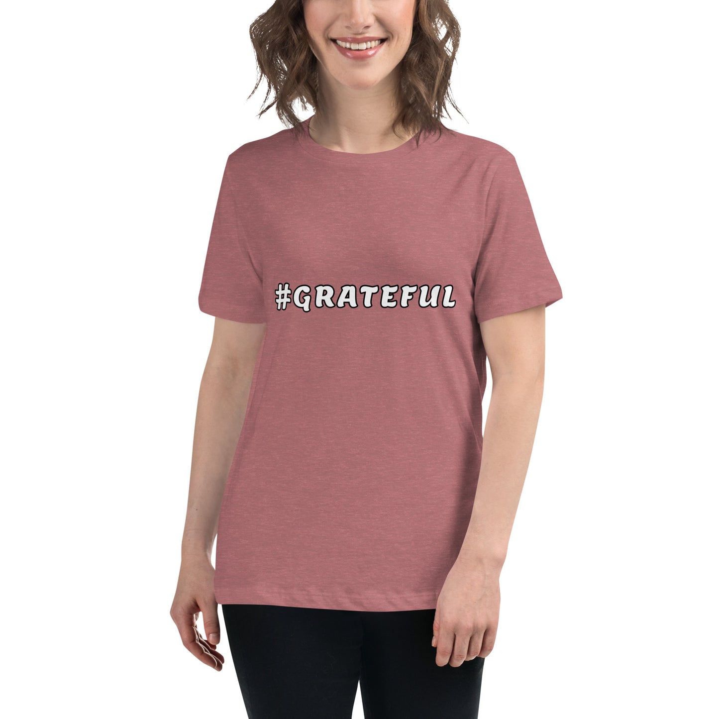 Women's Relaxed T-Shirt--#GRATEFUL