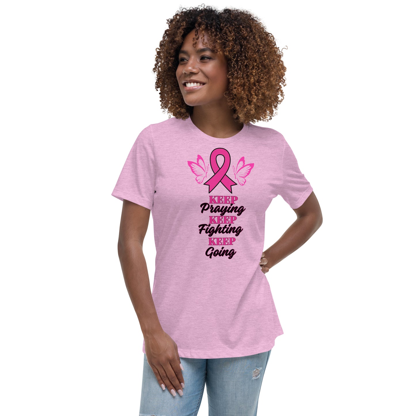 Women's Relaxed T-Shirt-KEEP PRAYING FIGHTING GOING