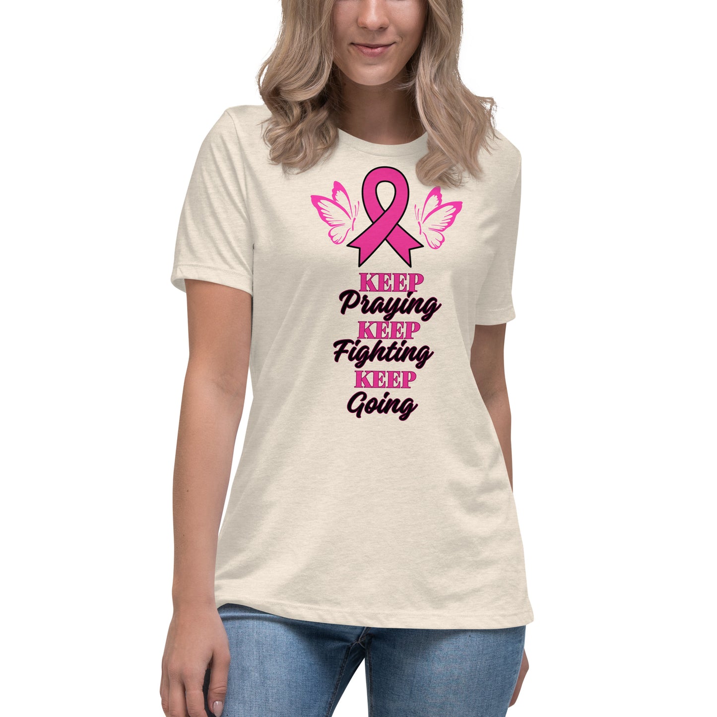 Women's Relaxed T-Shirt-KEEP PRAYING FIGHTING GOING