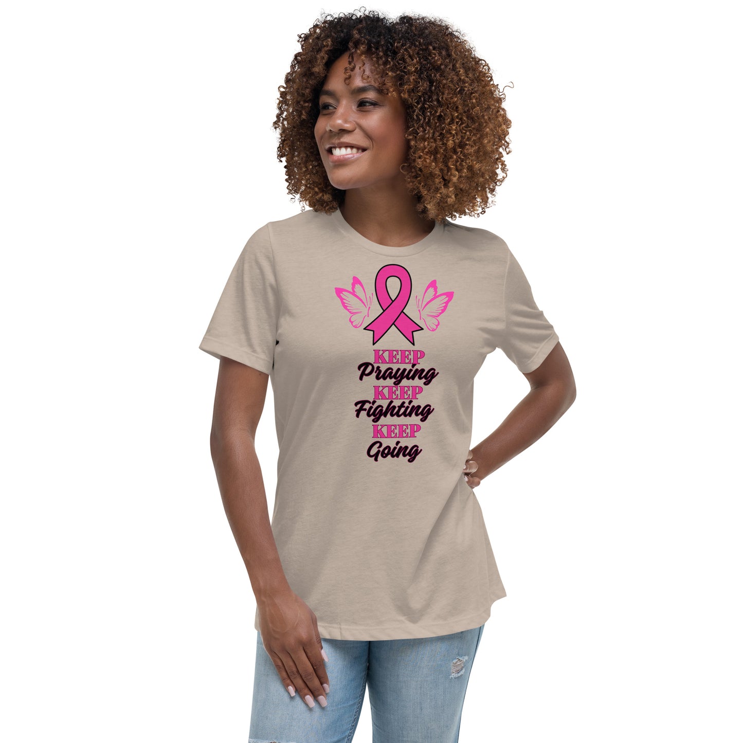 Women's Relaxed T-Shirt-KEEP PRAYING FIGHTING GOING