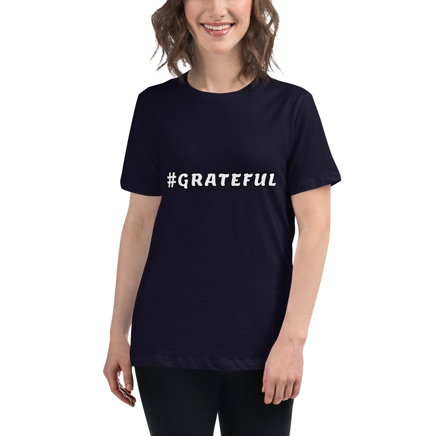 Women's Relaxed T-Shirt--#GRATEFUL