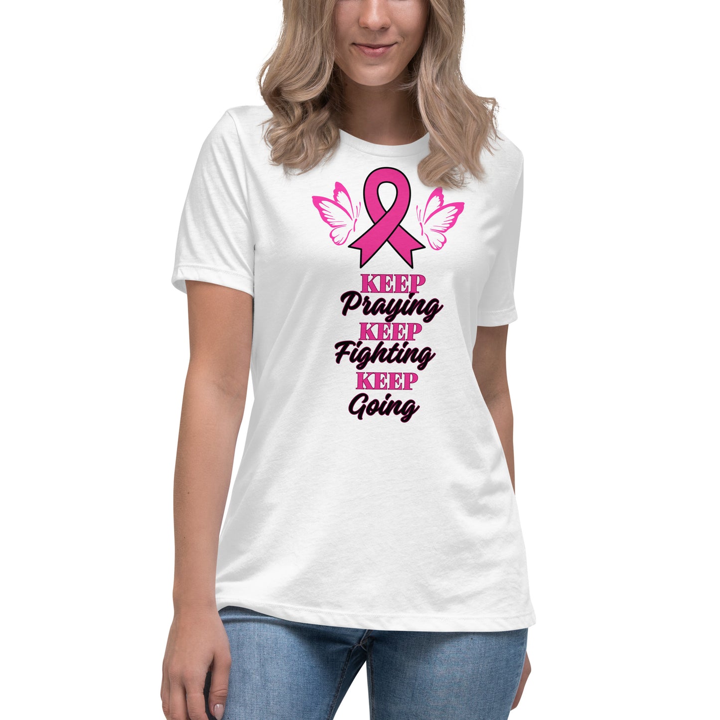 Women's Relaxed T-Shirt-KEEP PRAYING FIGHTING GOING