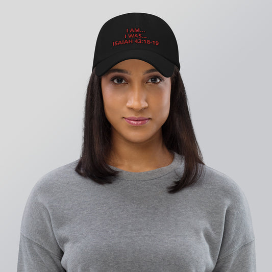 Dad hat (Unisex)-I AM...and I WAS...With Scriptures