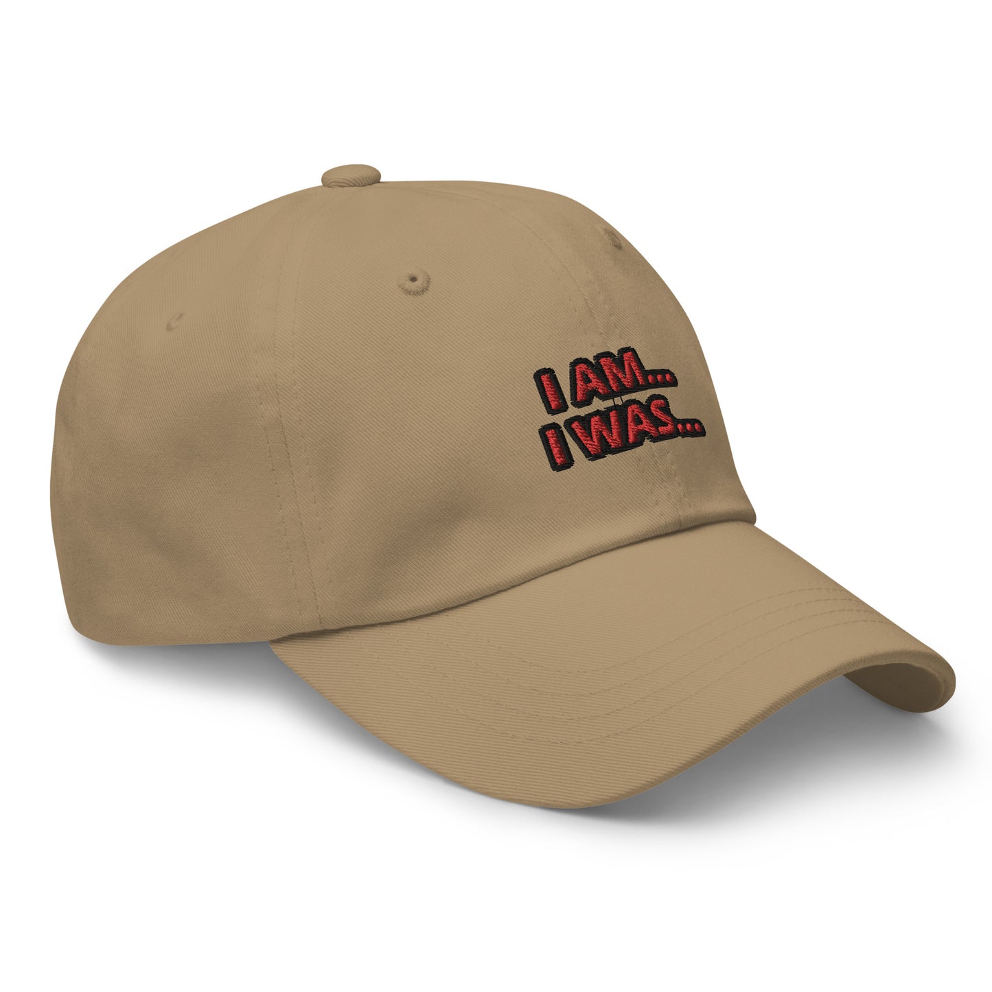 Dad hat (Unisex)-I AM... and I WAS...