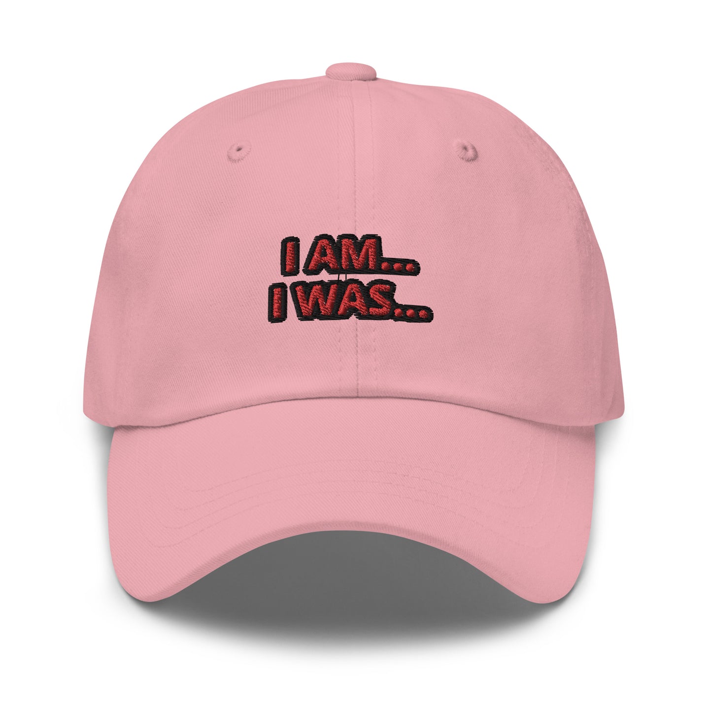 Dad hat (Unisex)-I AM... and I WAS...