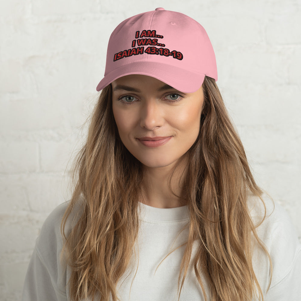 Dad hat (Unisex)-I AM...and I WAS...With Scriptures