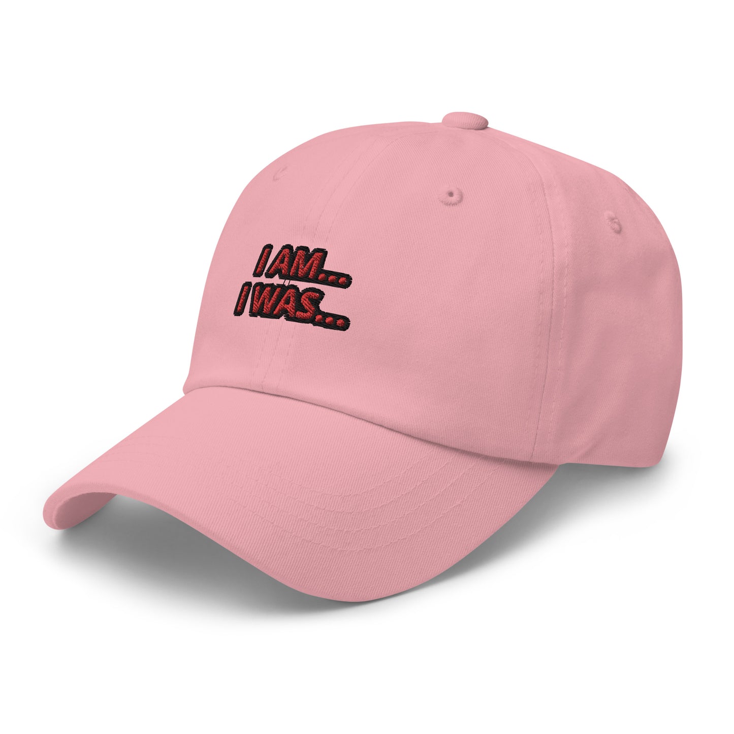 Dad hat (Unisex)-I AM... and I WAS...