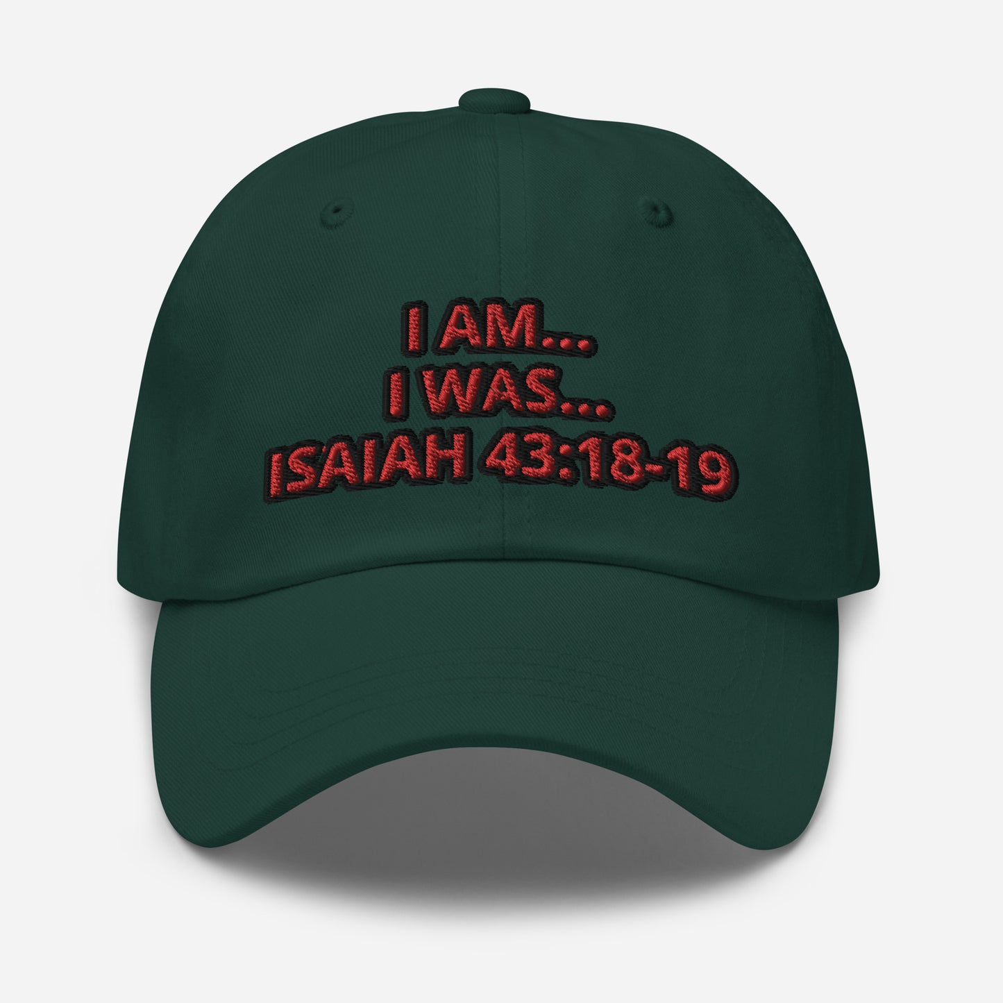 Dad hat (Unisex)-I AM...and I WAS...With Scriptures