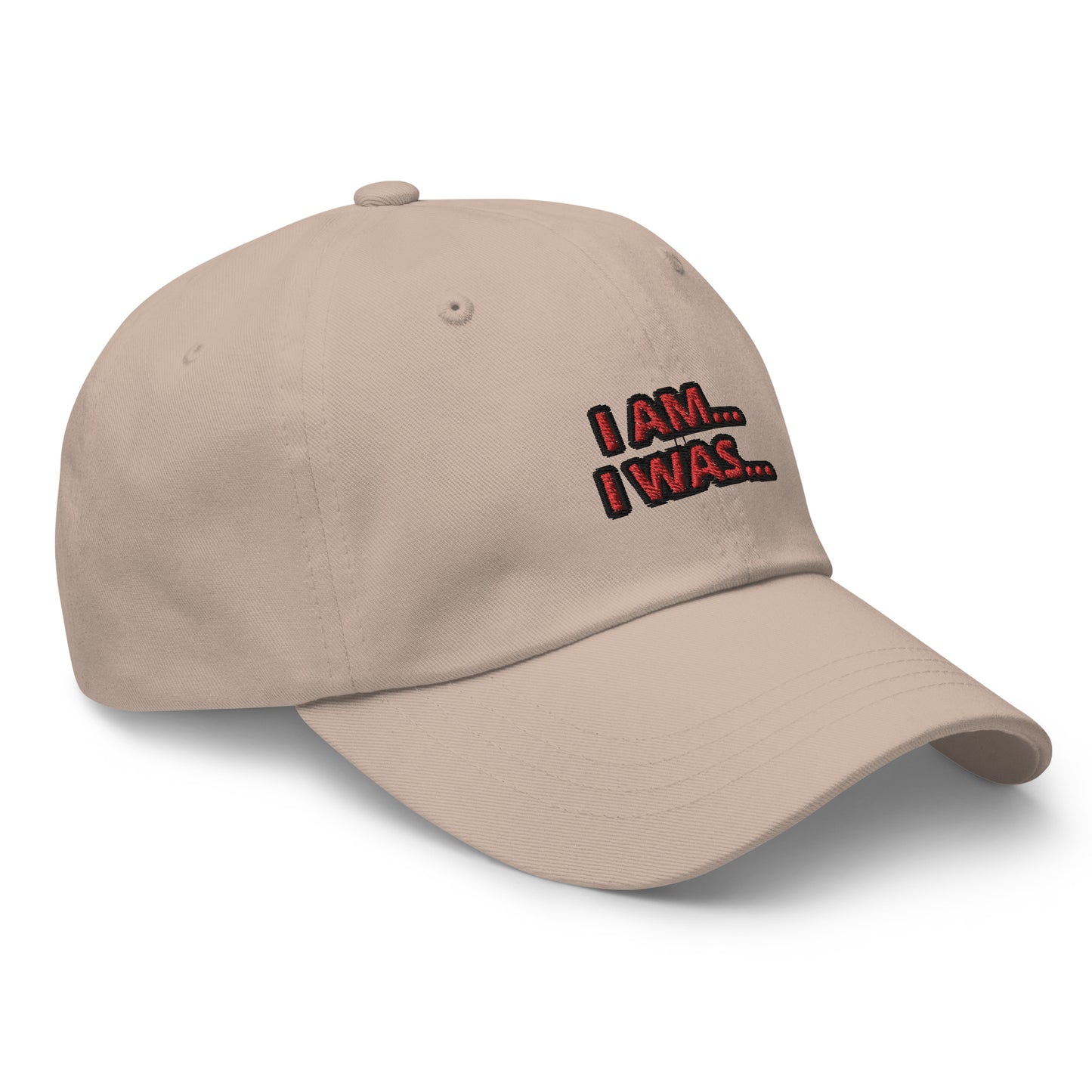 Dad hat (Unisex)-I AM... and I WAS...