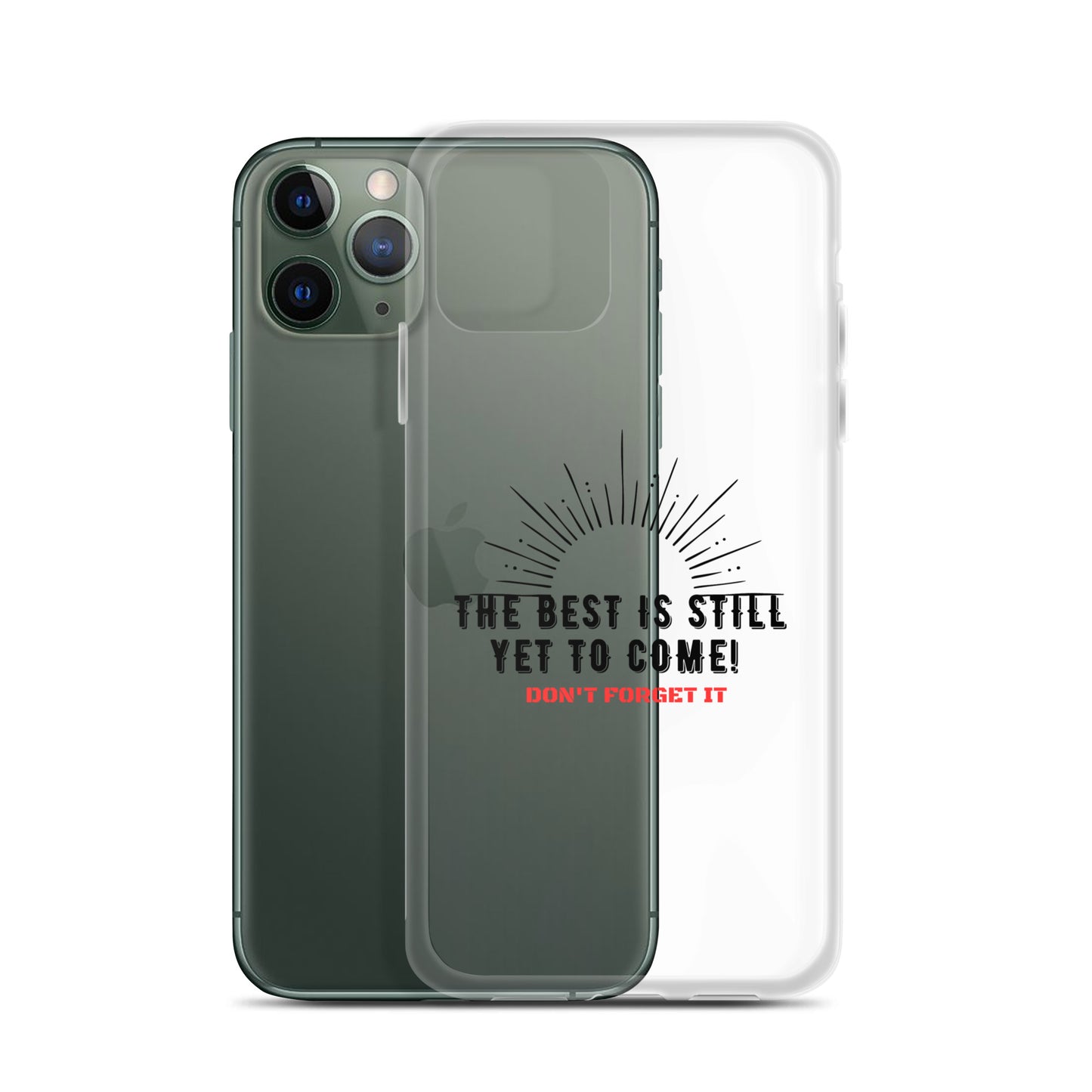 Clear Case for iPhone®-The BEST is Yet to Come!