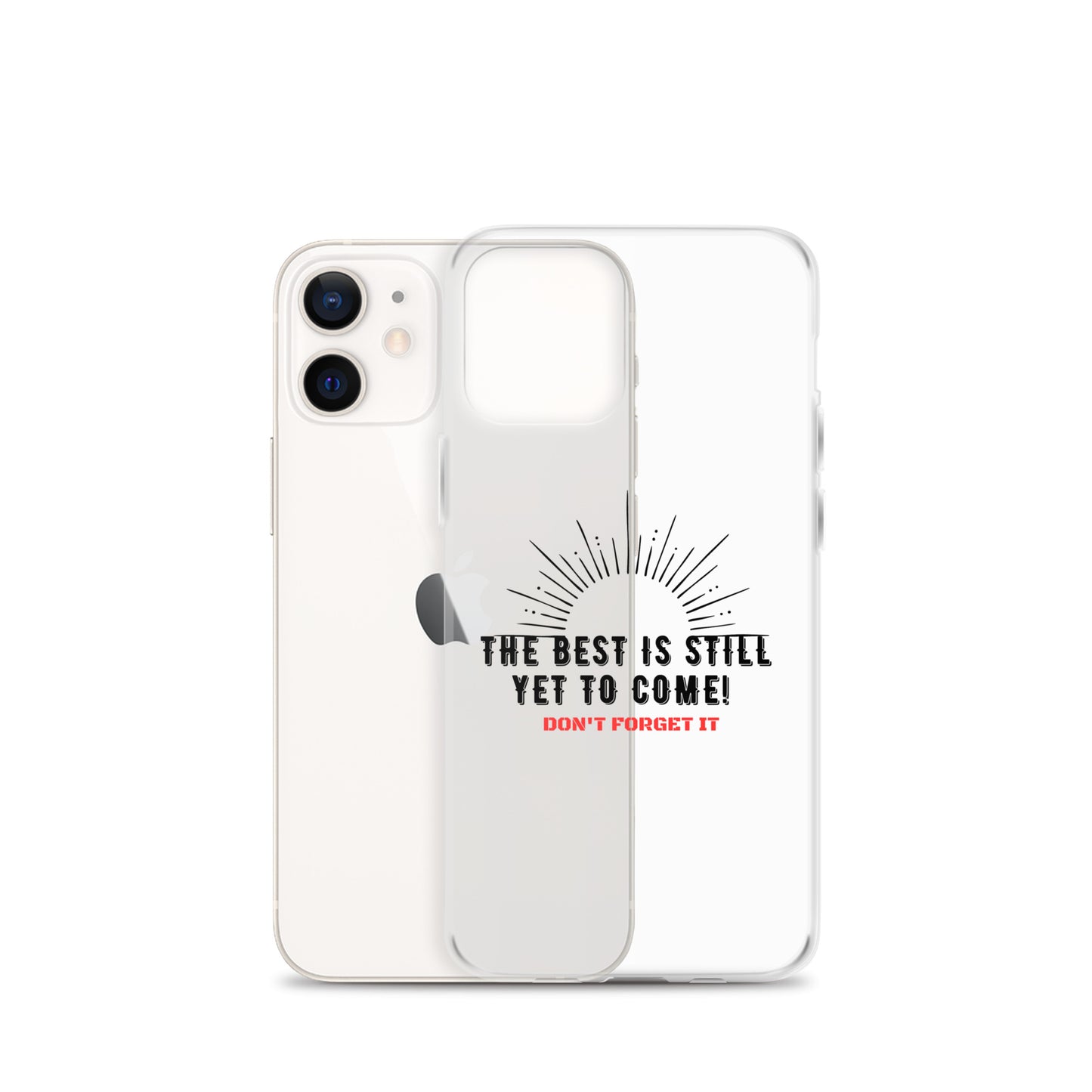 Clear Case for iPhone®-The BEST is Yet to Come!