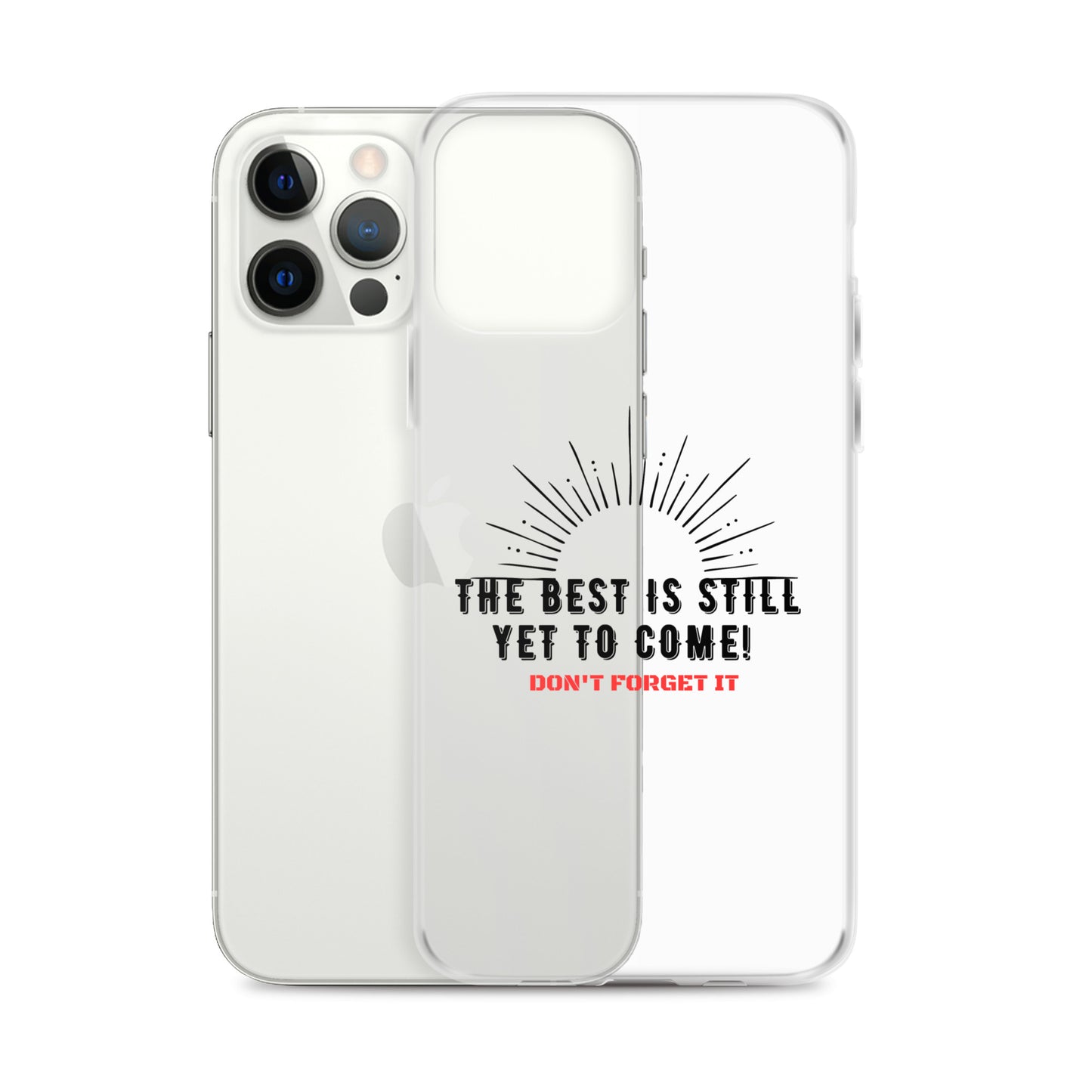 Clear Case for iPhone®-The BEST is Yet to Come!