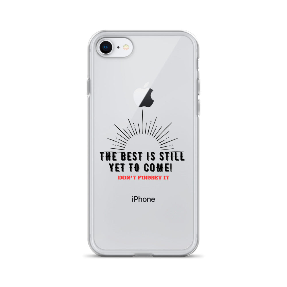 Clear Case for iPhone®-The BEST is Yet to Come!