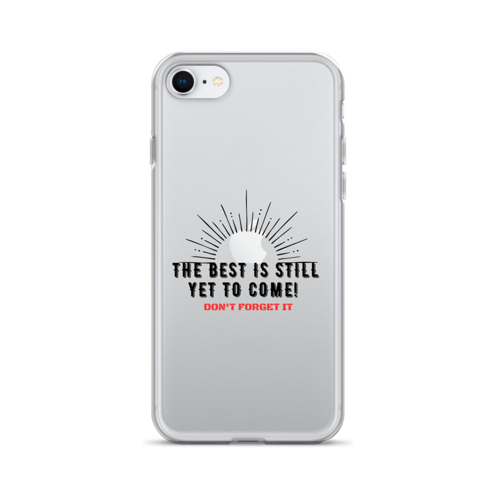 Clear Case for iPhone®-The BEST is Yet to Come!