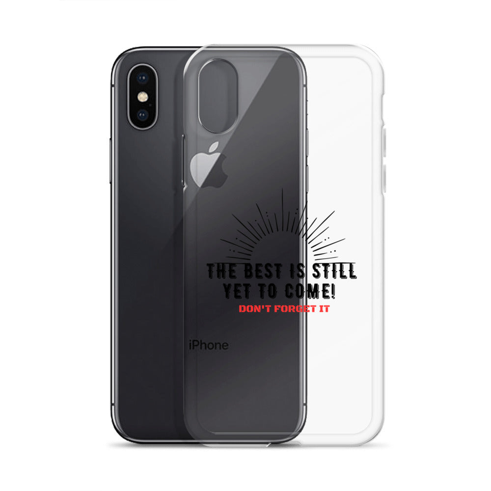 Clear Case for iPhone®-The BEST is Yet to Come!