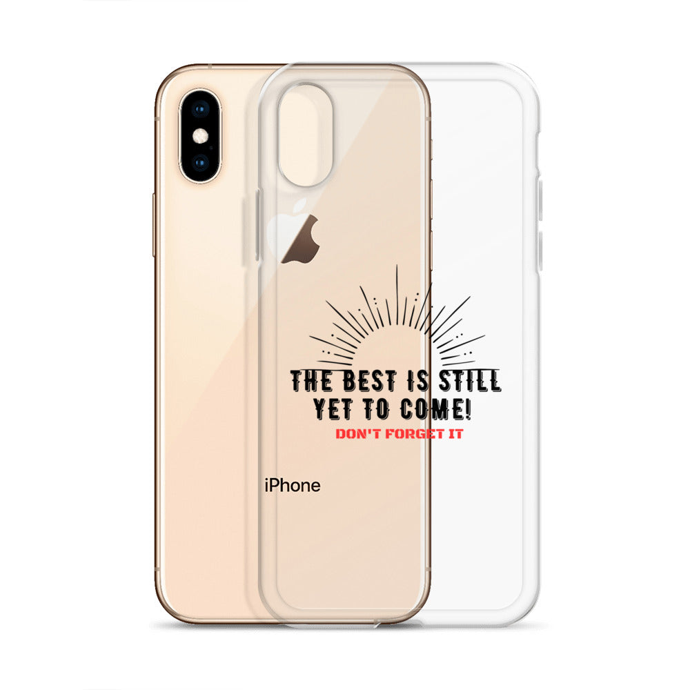 Clear Case for iPhone®-The BEST is Yet to Come!