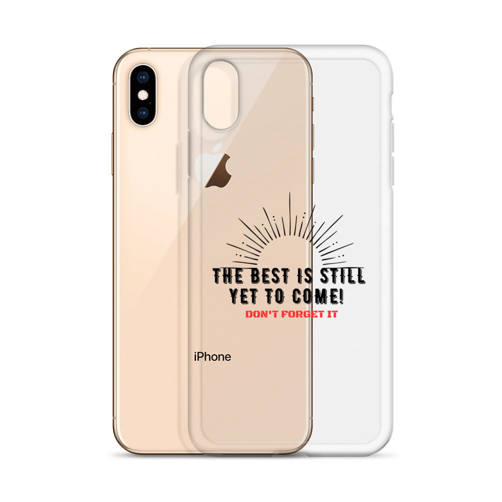 Clear Case for iPhone®-The BEST is Yet to Come!