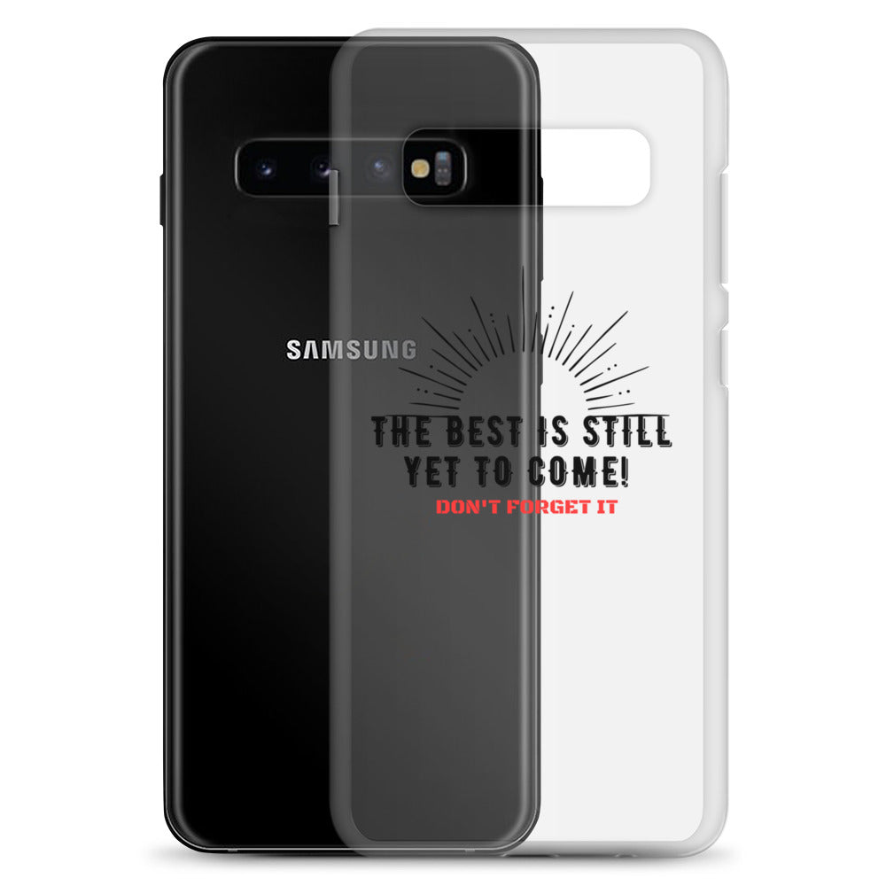 Clear Case for Samsung®-The BEST is Yet to Come!