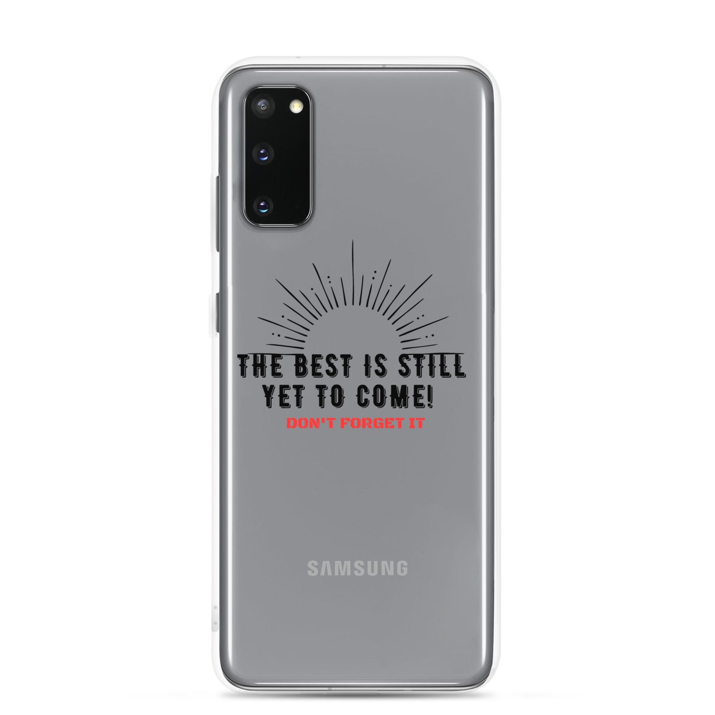 Clear Case for Samsung®-The BEST is Yet to Come!