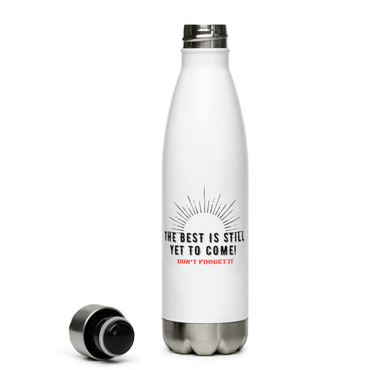 Stainless Steel Water Bottle-The BEST is Yet to Come!