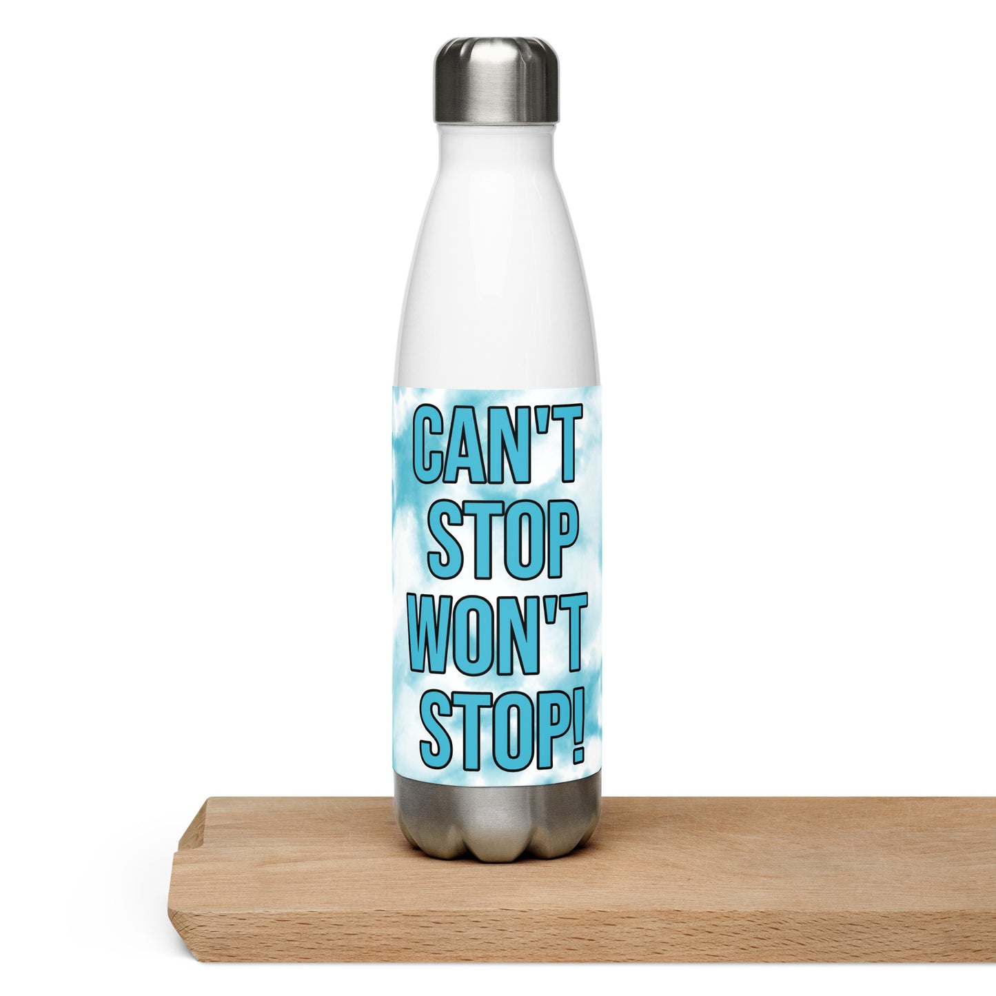 Stainless Steel Water Bottle-CAN'T STOP WON'T STOP! (Tie Dye Blue)