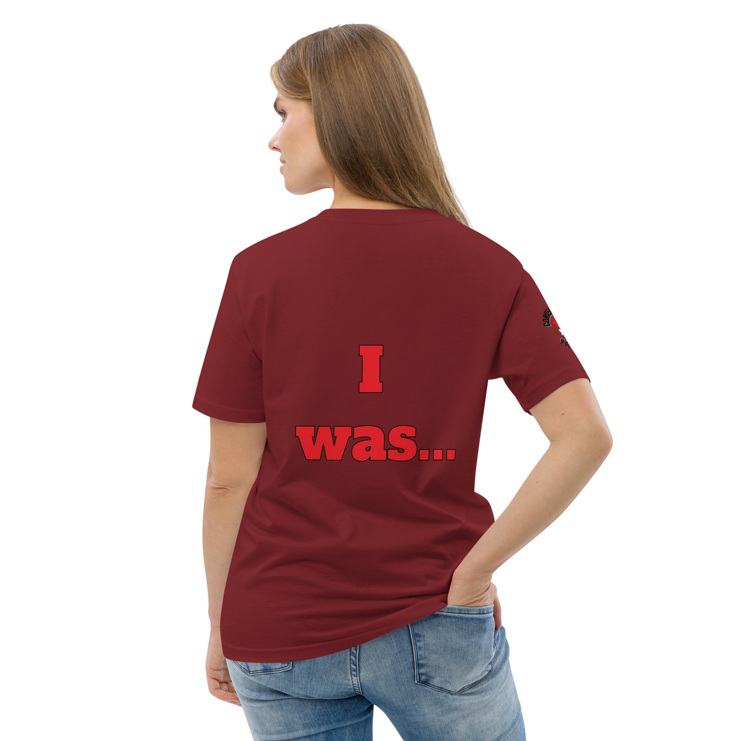 Unisex Organic Cotton T-Shirt-I AM...and I WAS...