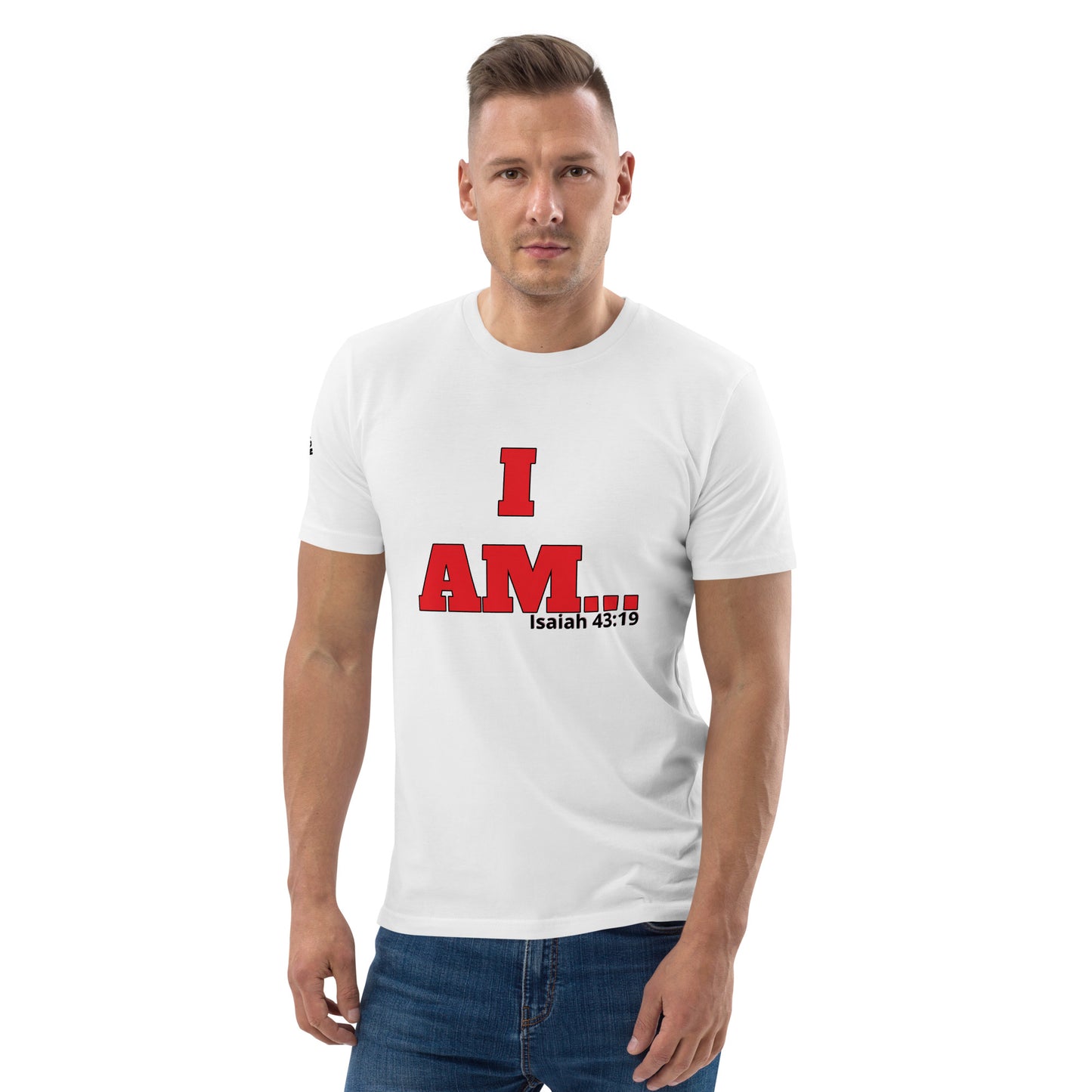 Unisex Organic Cotton T-Shirt-I AM...and I WAS...with scriptures