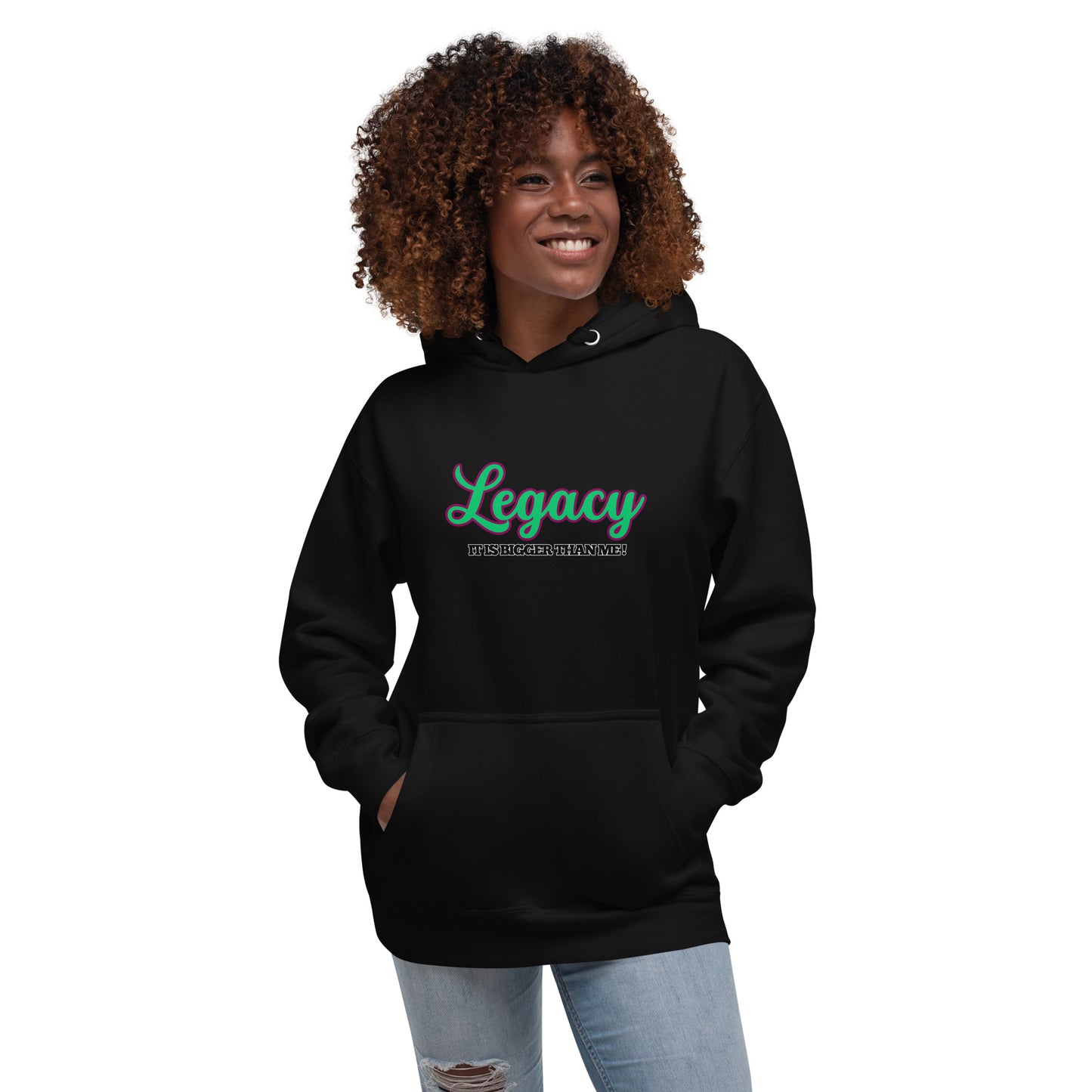 Unisex HoodieLEGACY "It Is Bigger Than Me!" (GREEN)