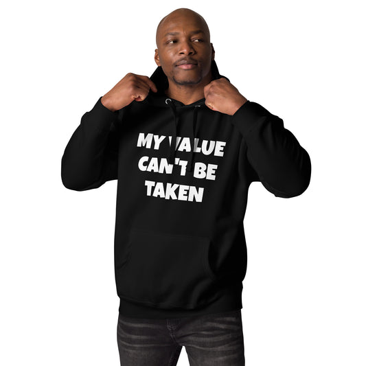 Unisex Hoodie-MY VALUE CAN'T BE TAKEN