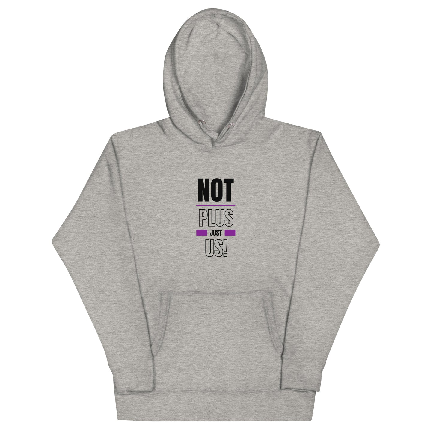 Unisex Hoodie-NOT PLUS JUST US