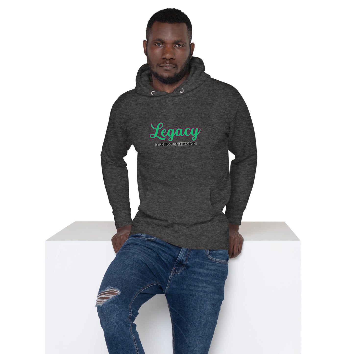 Unisex HoodieLEGACY "It Is Bigger Than Me!" (GREEN)