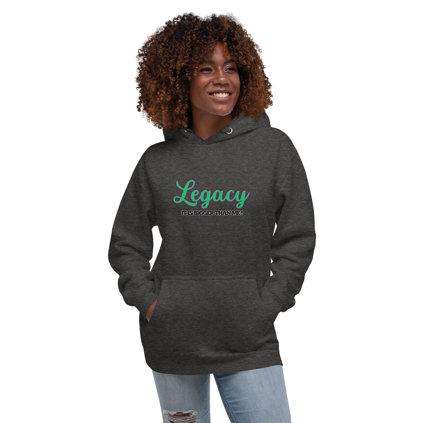 Unisex HoodieLEGACY "It Is Bigger Than Me!" (GREEN)