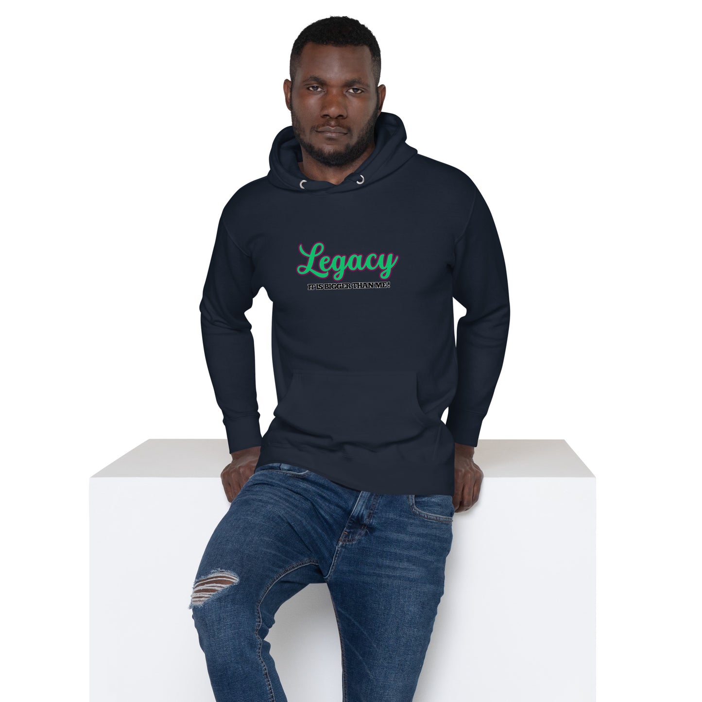 Unisex HoodieLEGACY "It Is Bigger Than Me!" (GREEN)