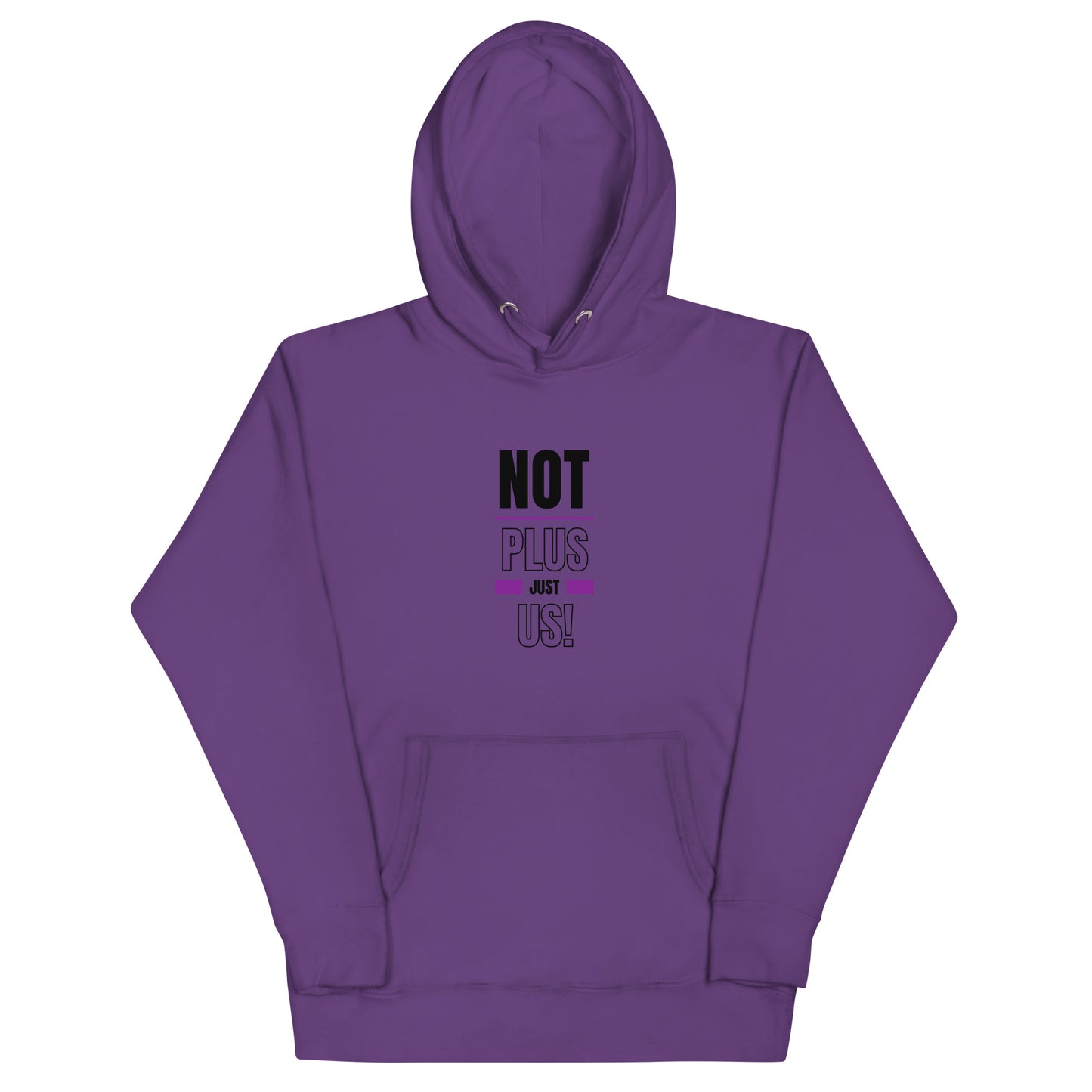 Unisex Hoodie-NOT PLUS JUST US