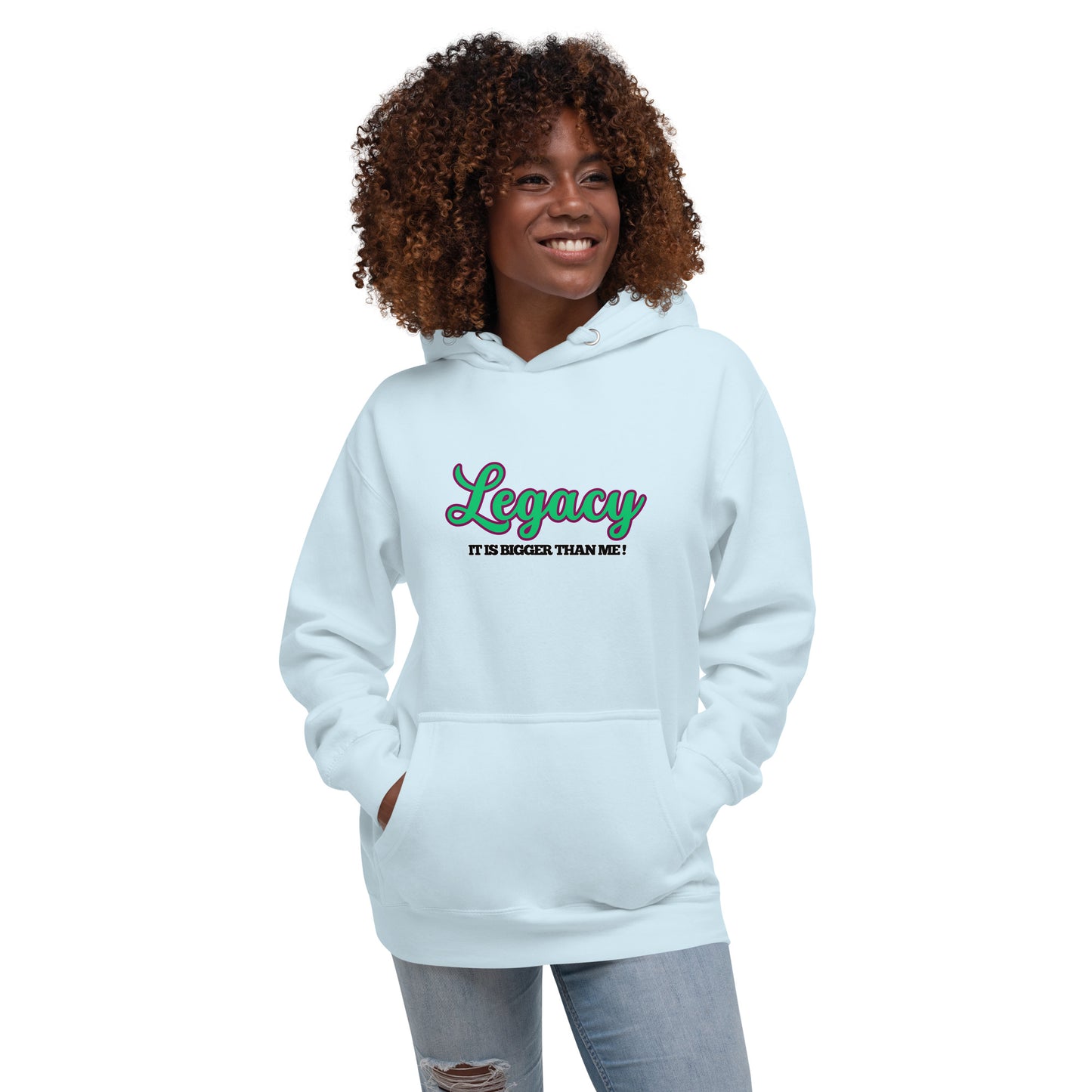 Unisex HoodieLEGACY "It Is Bigger Than Me!" (GREEN)