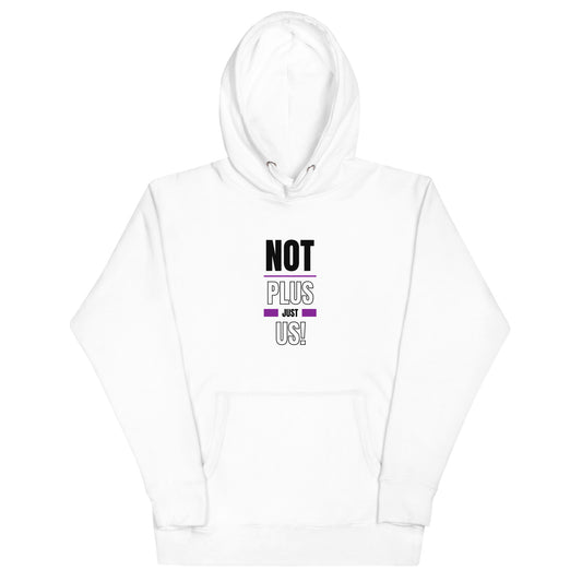 Unisex Hoodie-NOT PLUS JUST US