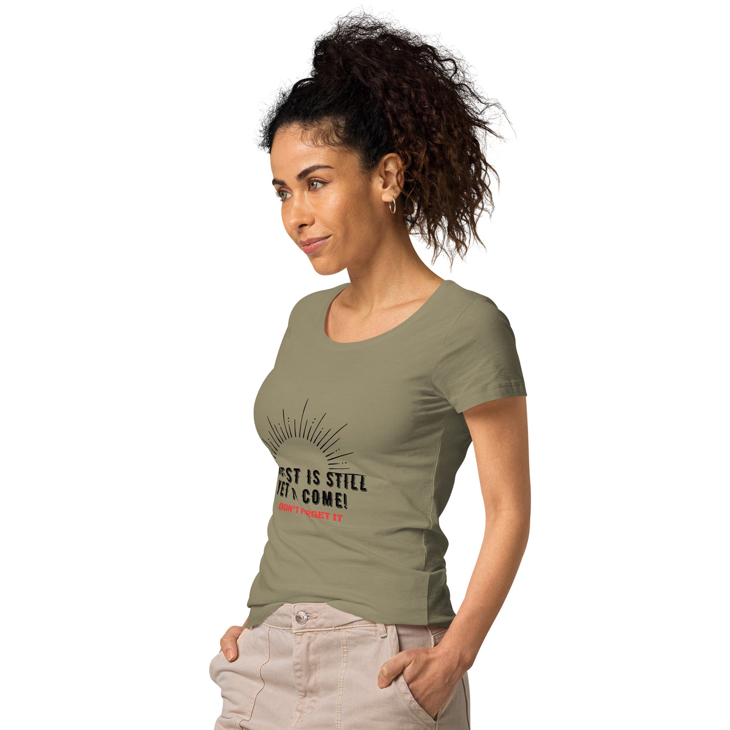 Women’s Basic Organic T-Shirt-The BEST is Yet to Come!