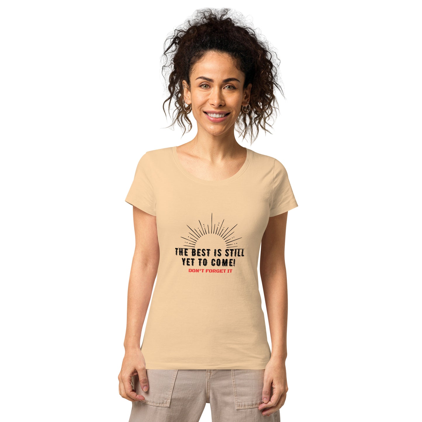 Women’s Basic Organic T-Shirt-The BEST is Yet to Come!