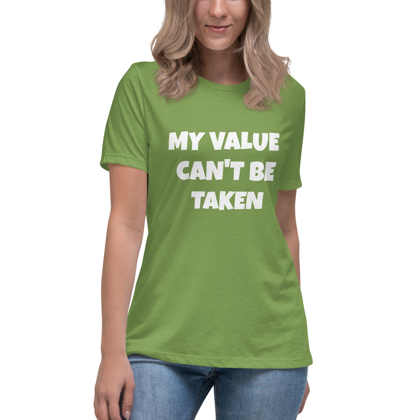 Women's Relaxed T-Shirt-MY VALUE CAN'T BE TAKEN